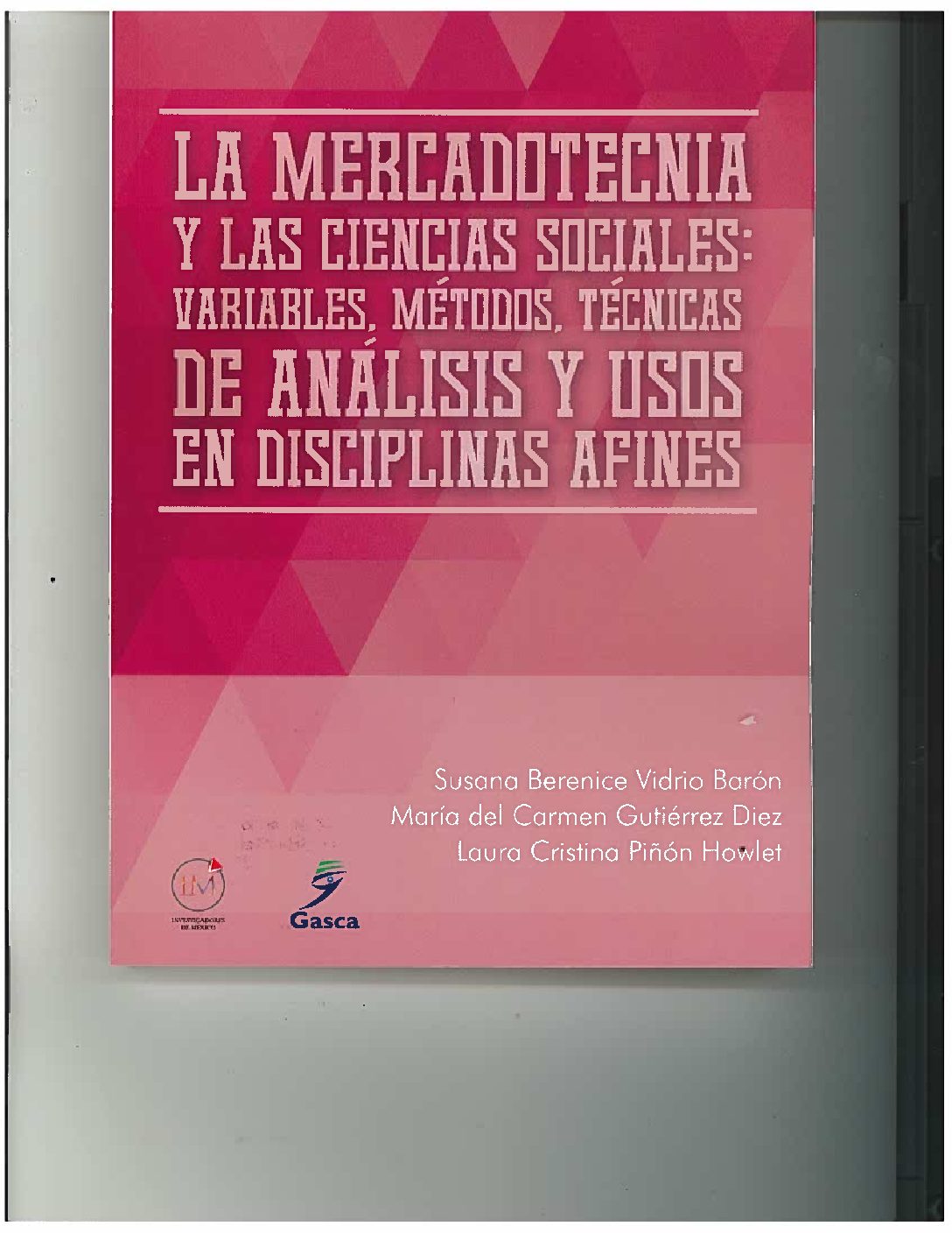 LIBRO LA MERCADOTECNIA Y LAS CIENCIAS SOCIALES: VARIABLES,  Y MÉTODOS  Y TÉCNICAS DE ANÁLISIS Y USOS EN DISCIPLINAS AFINES